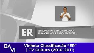 Vinheta da Classificação Indicativa "ER" | TV Cultura (2010-2011)