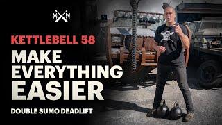 Make everything in life easier - Kettlebell 58 - Double Sumo Deadlift