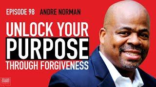 Andre Norman "The Ambassador of Hope" On Perseverance, Healing & Life After Prison | #GCAPodcast