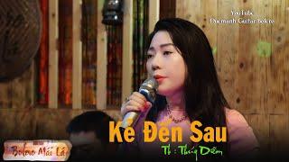 Kẻ Đến Sau | Thúy Diễm Ducmanh Guitar Bolero Mái Lá