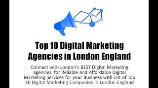 Top 10 Digital Marketing Agencies in London England