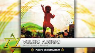 Ponto de Equilíbrio - Velho Amigo