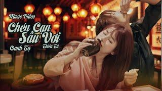 CHÉN CẠN SẦU VƠI - OANH TẠ x THIÊN TÚ || MUSIC VIDEO | NHẠC TẾT 2025