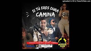 Manana Club ft. Mixael Cabrera - Si Tu Eres Dura Camina | CD Timba 3.0 (Audio Cover)