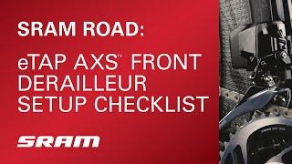 SRAM ROAD: eTap AXS Front Derailleur Setup Checklist