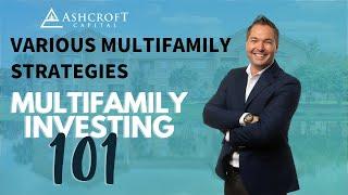 Multifamily Investing 101 | Various Multifamily Strategies