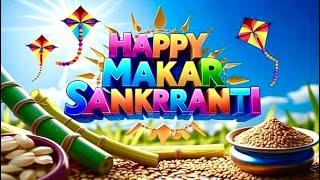 Happy Makar Sankranti Status 2025 || Makar Sankranti Special WhatsApp Status Wishes ️