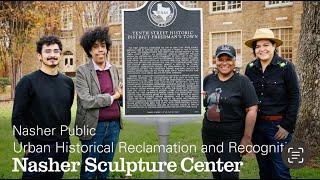 Nasher Public: Urban Historical Reclamation and Recognition Documentary - Remembering What Was