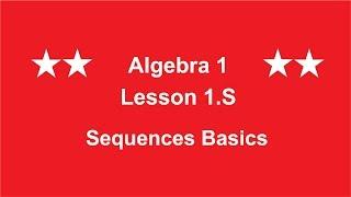 Algebra Lesson 1.S Sequence Basics by Rick Scarfi