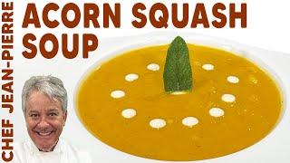 Acorn Squash Soup | Chef Jean-Pierre