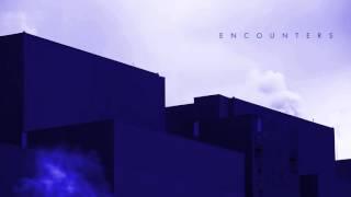 Unclose - Encounters (official audio)