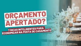 Orçamento Apertado? 7 Maneiras Inteligentes de Economizar Dinheiro na Preparação do Casamento!