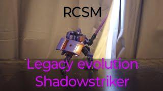 RCSM 19: Legacy Evolution Shadowstriker