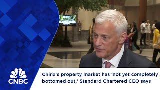 China's property market has 'not yet completely bottomed out,' Standard Chartered CEO says