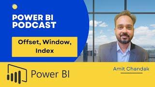 Power BI- How to use DAX Functions Offset, Window, Index