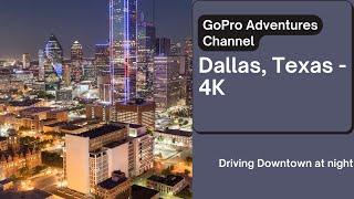 Dallas, Texas - 4K - Relaxing Video - Driving Downtown at night.