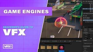 Game Engines | Beginner's Guide to VFX