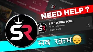 My youtube channel SR Editing Zone permanently deleted please help me | Help SR Editing Zone