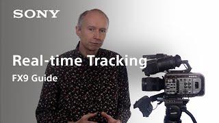 FX9 Guide Version 3 | Real-time Tracking | FX9 | Sony