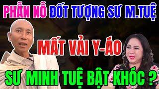 Phẫn Nỗ Khi Mọi Người Đốt Tượng Sư Minh Tuệ Khi Thầy Mất Y-Áo Trên Vai Khiến Triệu Người Bật Khóc