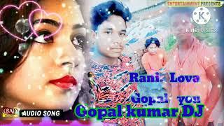 Bhojpuri gana remix DJ mein2022 Gopalkumar