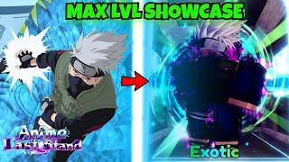 NEW MAX LVL EXOTIC KAKASHI SHOWCASE ANIME LAST STAND