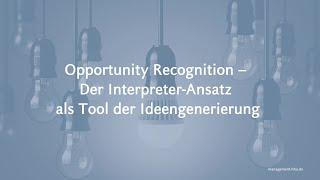 Opportunity Recognition - Interpreter-Ansatz