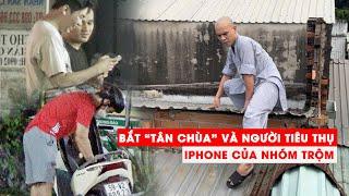 CLIP ĐIỀU TRA - Bài cuối: Người bẻ khóa, tiêu thụ iPhone của nhóm trộm - PLO