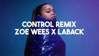 Control - Zoe Wees x Laback Remix 2024