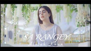 Sa Rangey - Alizeh Khan | Pashto Original | Ghani Khan