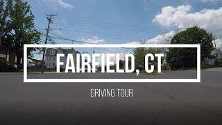 Driving Tour of FAIRFIELD, CT!