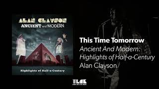 Alan Clayson - This Time Tomorrow (Official Audio)