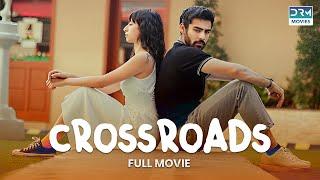 Crossroads | Full Movie | Khushhal Khan | Mamya Shajaffer | FE1O