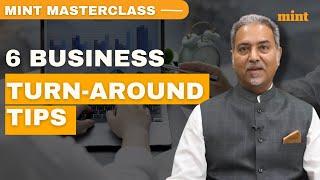 6 Business Turnaround Tips | Mint Masterclass