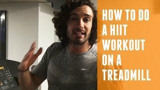 How To Do A HIIT Workout On A Treadmill | The Body Coach