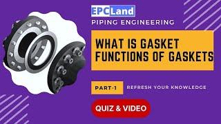 What is Gasket II Function of Gaskets II Piping Engineering II EPCLand.com #Gasket #gaskets