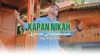 Kapan Nikah - Kelvin Fordatkossu (Official Music Video)