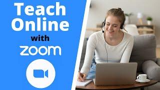 Teach Online with Zoom - Beginners Tutorial