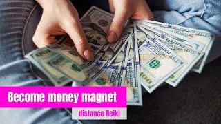 Become a money magnet using this distance reiki session