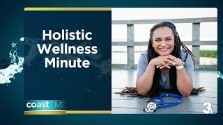 Holistic Wellness Minute with Dr. Erica Steele on Coast Live