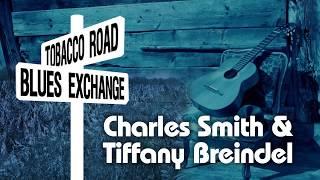 Tobacco Road Blues Exchange 2015 - Charles Smith & Tiffany Breindel Performance