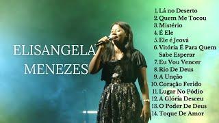 Elisangela Menezes - AS MELHORES músicas mais tocadas MÚSICA GOSPEL