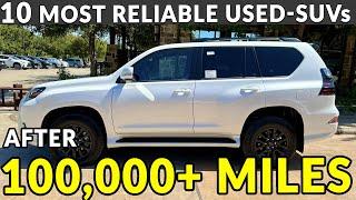 10 Used-SUVs with 100,000 Miles and Still Worth Every Dollar