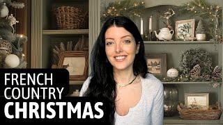 Modern French Country Christmas Home Decor Guide