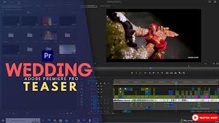 ADOBE PREMIERE PRO WEDDING TEASER PROJECT  | CINEMATIC EDITING | DOWNLOAD 2024