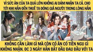 |FULL| HẮN THUÊ TA LÀM NGƯỜI TRONG LÒNG HẮN, CÓ ĂN CÓ MẶC NGU GÌ KHÔNG NHẬN. NHƯNG VỪA BƯỚC VÀO PHỦ