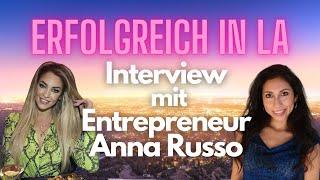 Interview mit Femalepreneur Anna Russo   Auswandern USA Los Angeles