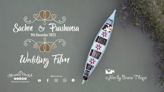 SACHIN AND PRASHANSA | Wedding Film 2023 | Bruno Thapa