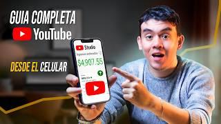 Cómo EMPEZAR un canal de YOUTUBE desde EL CELULAR y Ganar DINERO RAPIDO