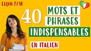  40 Mots et phrases de vocabulaire utiles pour apprendre l’italien : Cours débutants 2/14